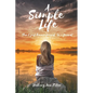 A Simple Life: "Don't just have a friend, be a friend" - Paperback