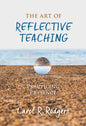 The Art of Reflective Teaching: Practicing Presence - Paperback
