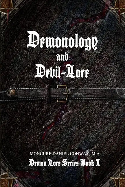 Demonology and Devil-Lore - Paperback