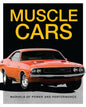 Muscle Cars: Marvels of Power and Performance - Hardcover