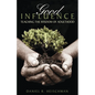 Good Influence: Teaching the Wisdom of Adulthood - Paperback