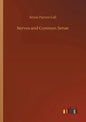 Nerves and Common Sense - Paperback
