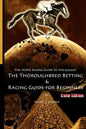 The Horse Racing Guide To The Galaxy - Color Edition The Kentucky Derby - Preakness - Belmont: The Must Have Thoroughbred Race Track Handicapping & Be - Paperback