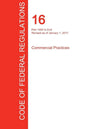 CFR 16, Part 1000 to End, Commercial Practices, January 01, 2017 (Volume 2 of 2) - Paperback
