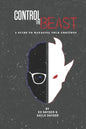Control The Beast: A Comprehensive Look at Managing Your Emotions - Paperback