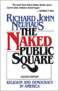 The Naked Public Square: Religion and Democracy in America - Paperback