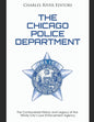 The Chicago Police Department: The Controversial History and Legacy of the Windy City's Law Enforcement Agency - Paperback