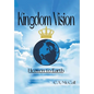Kingdom Vision: Heaven to Earth - Hardcover