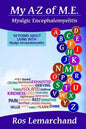 My A-Z of M.E. (Myalgic Encephalomyelitis): 50 poems about living with Myalgic Encephalomyelitis - Paperback