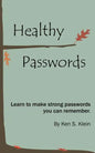 Healthy Passwords: Learn to make strong passwords you can remember - Paperback