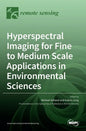 Hyperspectral Imaging for Fine to Medium Scale Applications in Environmental Sciences - Hardcover