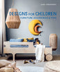 Designs for Children: Furniture, Accessories & Toys - Hardcover