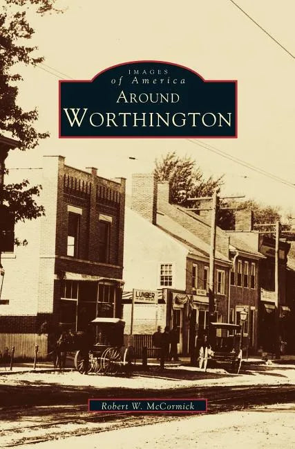 Around Worthington - Hardcover