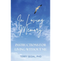 In Loving Memory: Instructions for Living Without Me - Paperback
