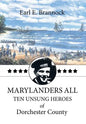 Marylanders All: Ten Unsung Heroes of Dorchester County - Hardcover