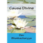 Cause Divine: Brahma Sutra, Veda and Early Vedanta - Paperback