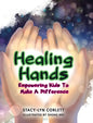 Healing Hands: Empowering Kids To Make A Difference - Hardcover