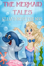 The Mermaid Tales: Celia's Best Friends: Bedtime story, Beginner reader, Ages 3-8, Books For Kids, Values - Paperback