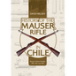 History of the Mauser Rifle in Chile: Mauser Chileno Modelo 1895, 1912, and 1935 - Hardcover