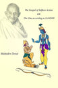 The Gospel of Selfless Action OR The Gita according to GANDHI - Paperback