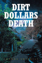 Dirt Dollars Death - Paperback