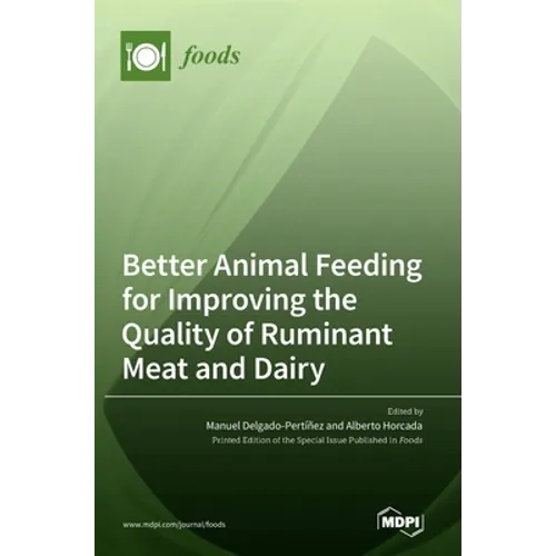 Better Animal Feeding for Improving the Quality of Ruminant Meat and Dairy - Hardcover