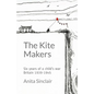 The Kite Makers: Six years of a child's war - Britain 1939-1945 - Paperback