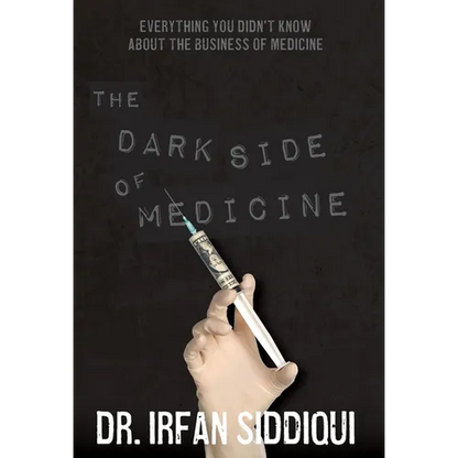 The Dark Side of Medicine - Hardcover