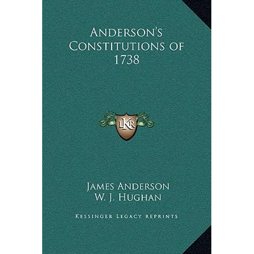 Anderson's Constitutions of 1738 - Hardcover