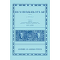 Euripides: Fabulae Vol. II (Euripidis Fabulae Tomus II, Supplices, Electra, Hercules, Troades, Iphigenia in Tauris, Ion) - Hardcover