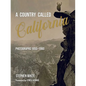 A Country Called California: Photographs 1850-1960 - Hardcover