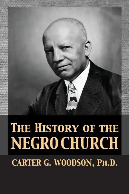 The History of the Negro Church - Paperback