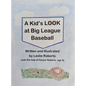 A Kid's Look at Big League Baseball - Hardcover