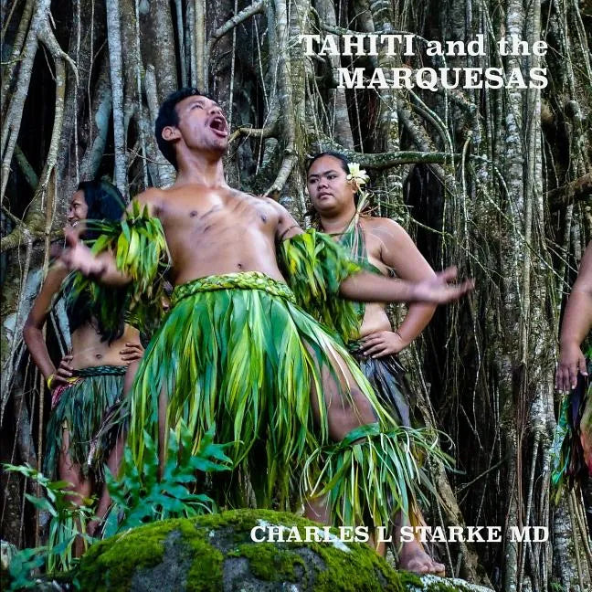 Tahiti and the Marquesas: including the Austral, Gambier, Tuomoto Islands and Pitcairn - Paperback