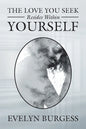 The Love You Seek Resides Within Yourself - Paperback