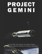 Project Gemini: The History and Legacy of NASA's Human Spaceflight Missions Before the Apollo Program - Paperback