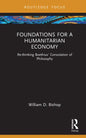 Foundations for a Humanitarian Economy: Re-thinking Boethius' Consolation of Philosophy - Hardcover