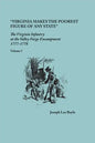 "Virginia makes the poorest figure of any State": The Virginia Infantry at the Valley Forge Encampment, 1777-1778. Volume I - Paperback