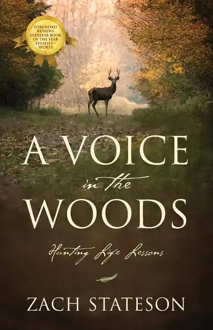 A Voice in The Woods: Hunting Life Lessons - Paperback