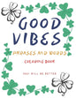 Good Vibes Pharses And Words Coloring Book 2021 Will Be Better: Positive Energy Words Activites Relax And Stress Releve For Sad Teens - Paperback
