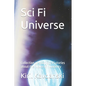 Sci Fi universe: Collection of short Sci-Fi stories about the future of humanity - Paperback