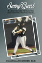 SwingQuest: A Coach's Guide to Teaching and Enjoying Youth Baseball - Paperback