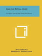 Masonic Ritual Music: For Male Voices And Piano Or Organ - Paperback