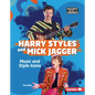 Harry Styles and Mick Jagger: Music and Style Icons - Library Binding