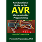 An Educational Guide to the AVR Microcontroller Programming: AVR Programming: : Demystified - Paperback