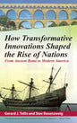 How Transformative Innovations Shaped the Rise of Nations: From Ancient Rome to Modern America - Hardcover