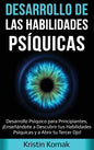 Desarrollo de las Habilidades Psíquicas: Desarrollo Psíquico para Principiantes, ¡Enseñándote a Descubrir tus Habilidades Psíquicas y a Abrir tu Terce - Hardcover