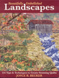 Beautifully Embellished Landscapes: 125 Tips & Techniques to Create Stunning Quilts - Print-On-Demand Edition - Paperback