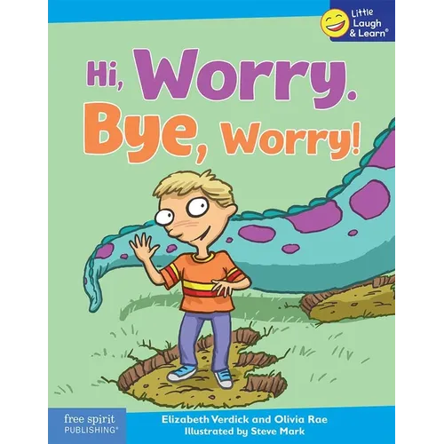 Hi, Worry. Bye, Worry! - Paperback