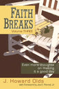 Faith Breaks, Volume 3: Even More Thoughts on Making it a Good Day - Paperback